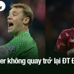 Neuer không quay trở lại ĐT Đức