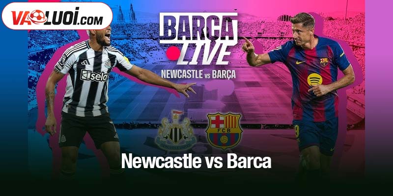 Newcastle vs Barca