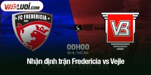 Nhận định trận Fredericia vs Vejle