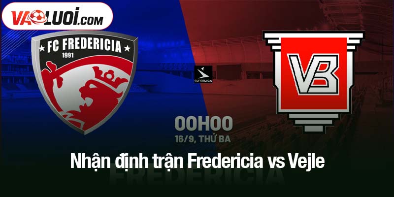 Nhận định trận Fredericia vs Vejle