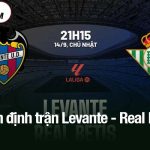 Nhận định trận Levante - Real Betis