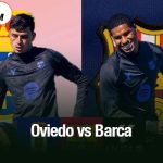 Oviedo vs Barca