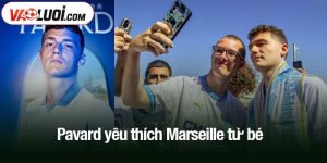Pavard yêu thích Marseille từ bé