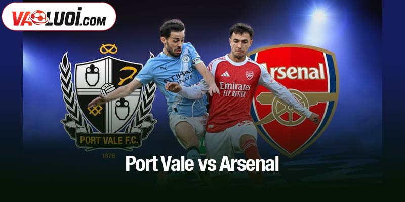 Port Vale vs Arsenal