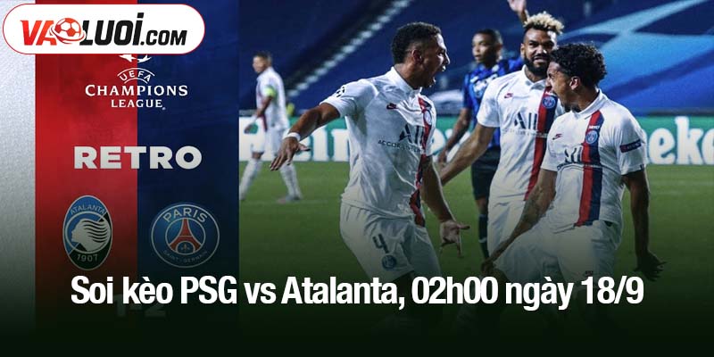 Soi kèo PSG vs Atalanta, 02h00 ngày 18/9