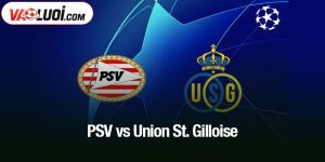 PSV vs Union St. Gilloise