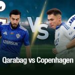 Qarabag vs Copenhagen