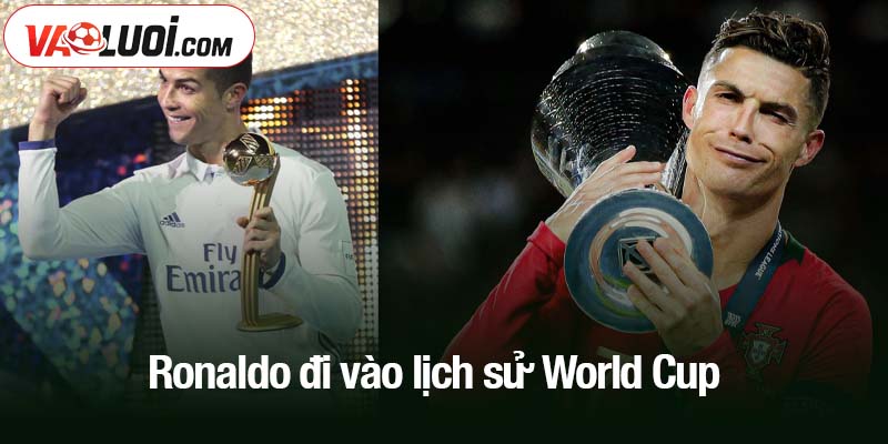Ronaldo đi vào lịch sử World Cup