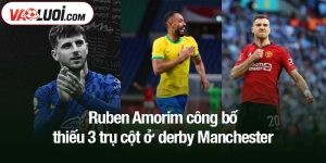 Ruben Amorim công bố thiếu 3 trụ cột ở derby Manchester