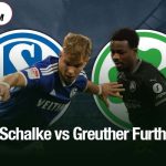 Schalke vs Greuther Furth