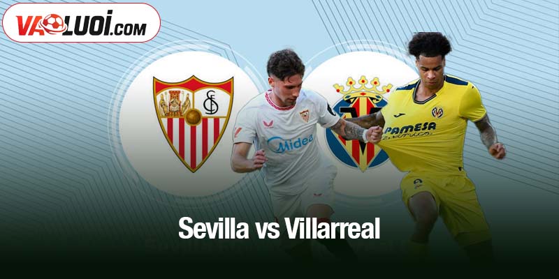 Sevilla vs Villarreal