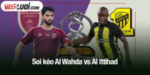 Soi kèo Al Wahda vs Al Ittihad