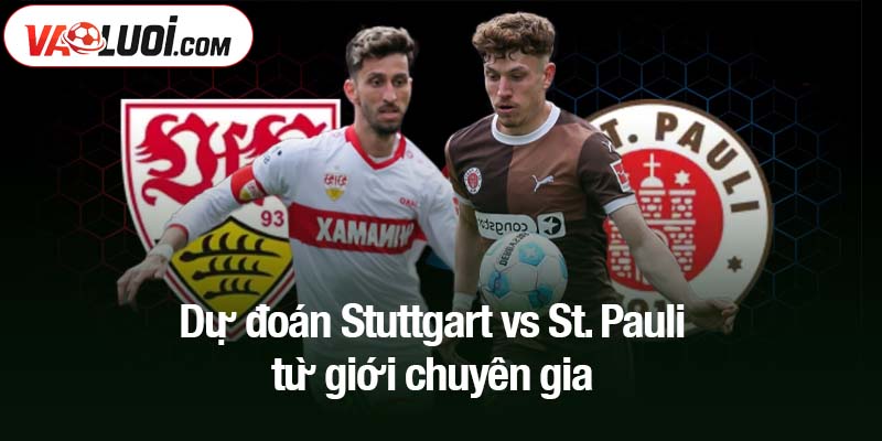Dự đoán Stuttgart vs St. Pauli từ giới chuyên gia