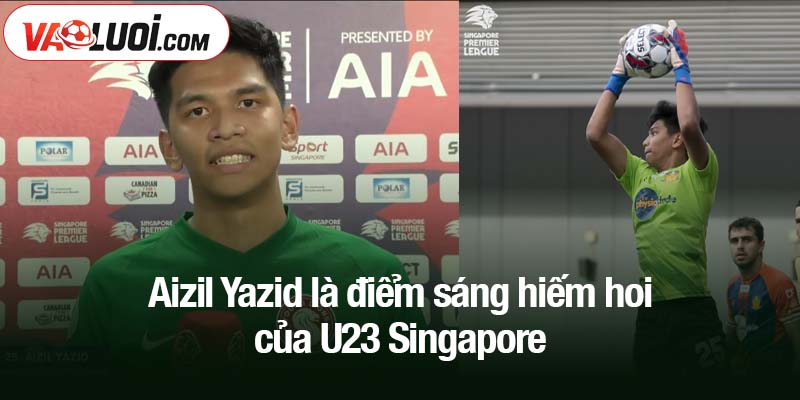 Aizil Yazid là điểm sáng hiếm hoi của U23 Singapore