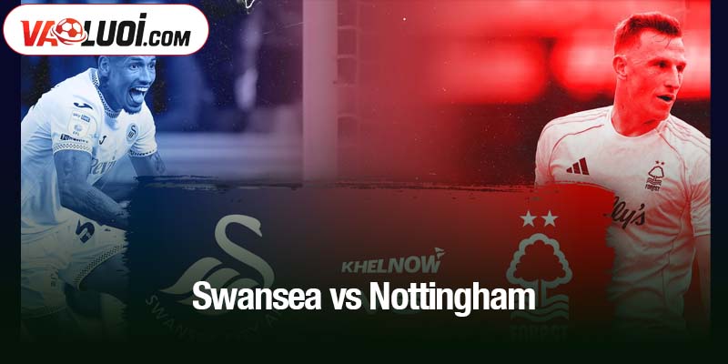 Swansea vs Nottingham