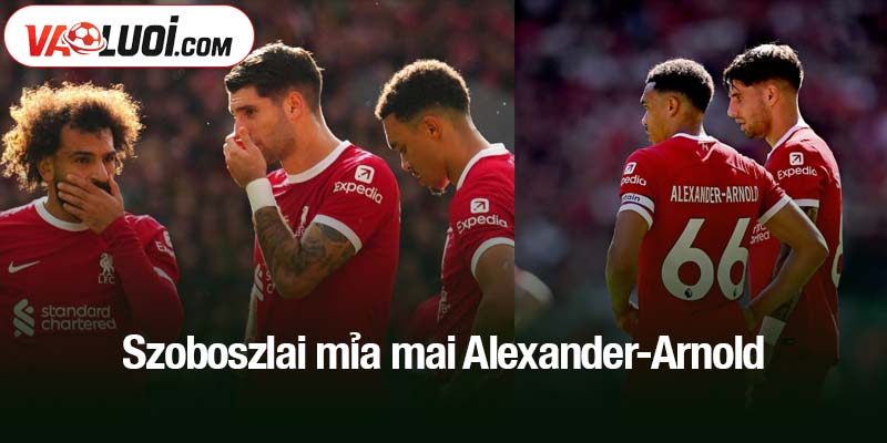 Szoboszlai mỉa mai Alexander-Arnold