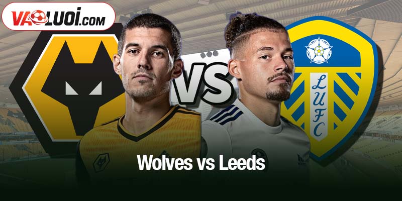 Wolves vs Leeds