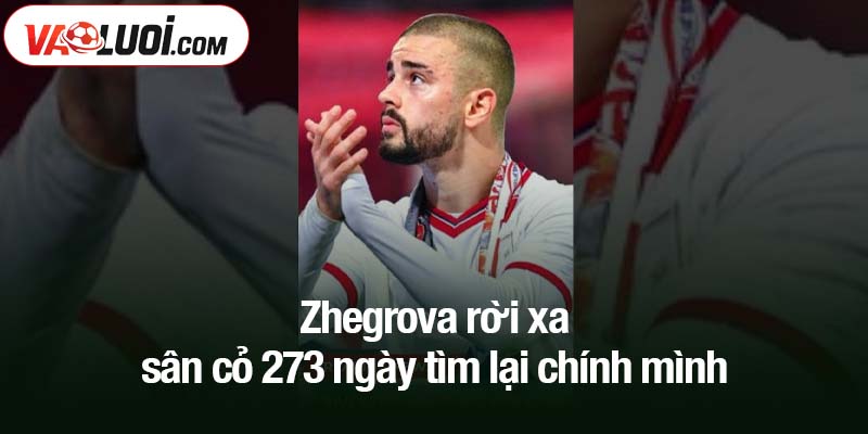 Zhegrova nghỉ 9 tháng - Juventus có thể trông chờ điều gì? Zhegrova rời xa sân cỏ 273 ngày tìm lại chính mình