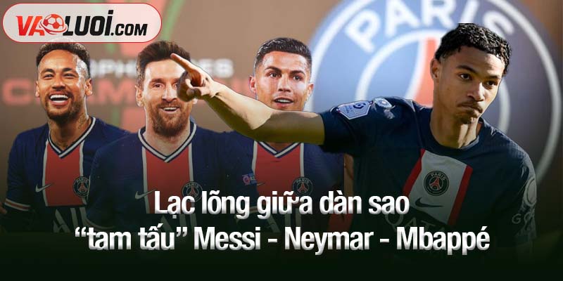 Giữa cái bóng Messi - Neymar - Mbappe: Bài học đầu đời của Ekitike tại PSG Lạc lõng giữa dàn sao “tam tấu” Messi - Neymar - Mbappé