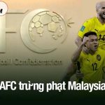 AFC trừng phạt Malaysia theo chỉ đạo từ FIFA - Nguy cơ bị xử thua trước Việt Nam AFC trừng phạt Malaysia