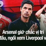 Arsenal giữ chắc vị trí dẫn đầu, ngồi xem Liverpool vs MU từ xa Arsenal giữ chắc vị trí dẫn đầu, ngồi xem Liverpool vs MU