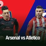 Nhận định Arsenal vs Atletico, 02h00 ngày 22/10: Đà tiến của Pháo thủ bị chặn Arsenal vs Atletico