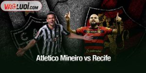 Atletico Mineiro vs Recife