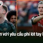 Bayern với yêu cầu phí lót tay khủng