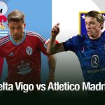 Celta Vigo vs Atletico Madrid