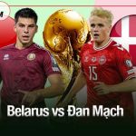 Phân tích trận Belarus vs Đan Mạch, 01h45 ngày 10/10: Đại thắng của “Lính chì” Đan Mạch vs Belarus