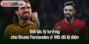 Đối tác lý tưởng cho Bruno Fernandes ở MU đã lộ diện