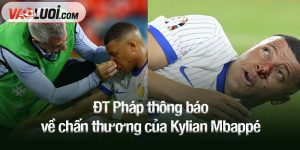 ĐT Pháp thông báo về chấn thương của Kylian Mbappé