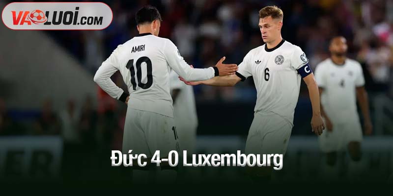 Đức 4-0 Luxembourg