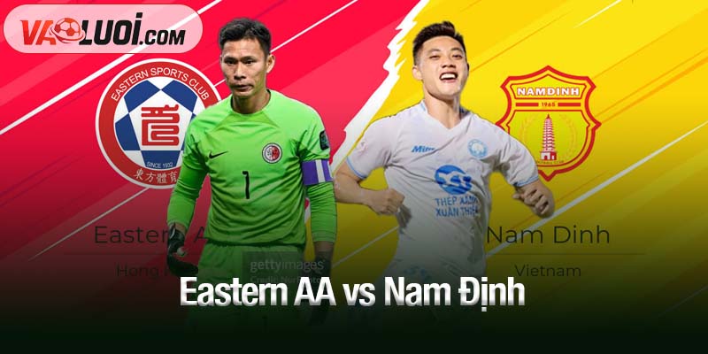 Eastern AA vs Nam Định