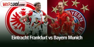 Eintracht Frankfurt vs Bayern Munich