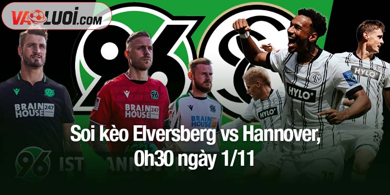 Soi kèo Elversberg vs Hannover, 0h30 ngày 1/11: Cơ hội vươn lên ngôi đầu Soi kèo Elversberg vs Hannover, 0h30 ngày 1/11