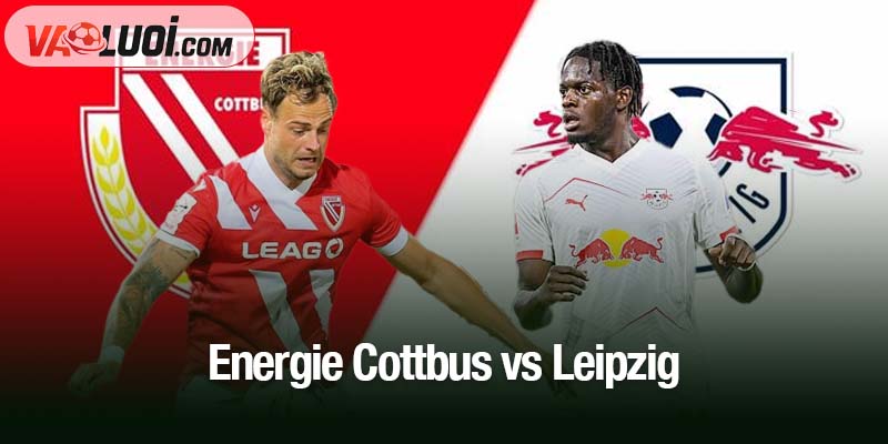 Soi kèo Energie Cottbus vs Leipzig, 02h45 ngày 29/10: Khách nắm lợi thế lớn Energie Cottbus vs Leipzig