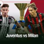 Juventus vs Milan