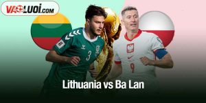 Lithuania vs Ba Lan
