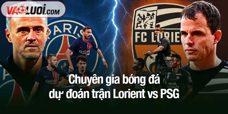 Trước giờ G Lorient vs PSG, 01h00 ngày 30/10: PSG có bứt phá? Chuyên gia bóng đá dự đoán trận Lorient vs PSG