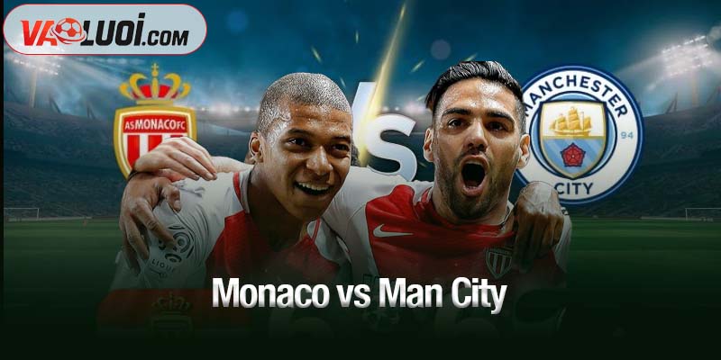 Monaco vs Man City