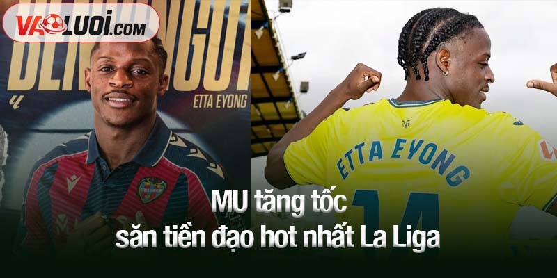 MU tăng tốc săn tiền đạo hot nhất La Liga