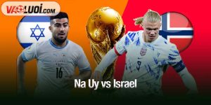 Na Uy vs Israel