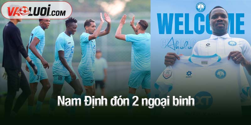Nam Định đón 2 ngoại binh