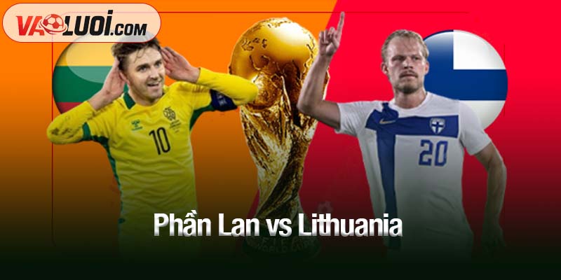 Phần Lan vs Lithuania