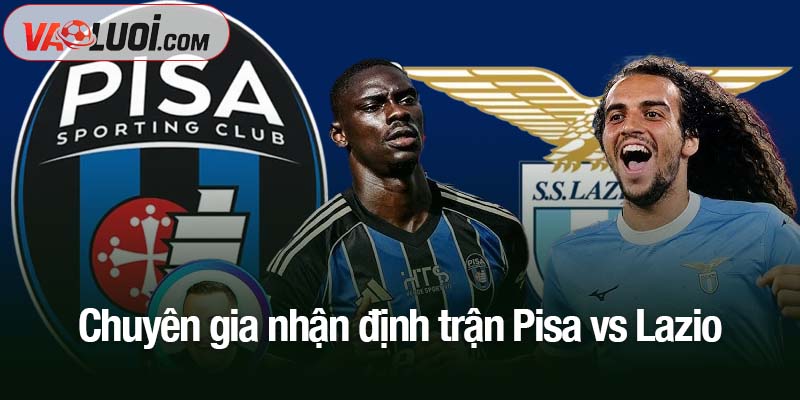 Nhận định Pisa vs Lazio lúc 02h45 ngày 31/10: Nguy cơ mất điểm trước tân binh Chuyên gia nhận định trận Pisa vs Lazio