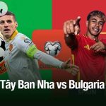 Dự đoán Tây Ban Nha vs Bulgaria, 01h45 ngày 15/10: Chiến thắng dễ dàng cho La Roja Tây Ban Nha vs Bulgaria