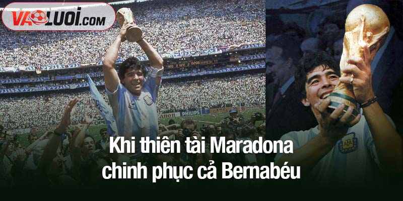 Khi thiên tài Maradona chinh phục cả Bernabéu Khi thiên tài Maradona chinh phục cả Bernabéu