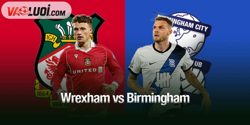 Wrexham vs Birmingham