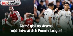 Cả thế giới nợ Arsenal một chức vô địch Premier League!